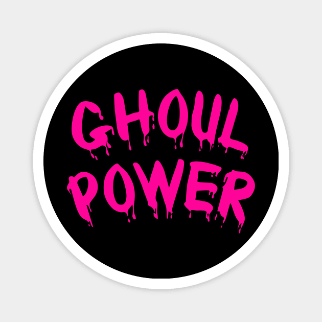 Ghoul Power Funny Girl Power Feminist Halloween Dripping Blood Magnet by graphicbombdesigns